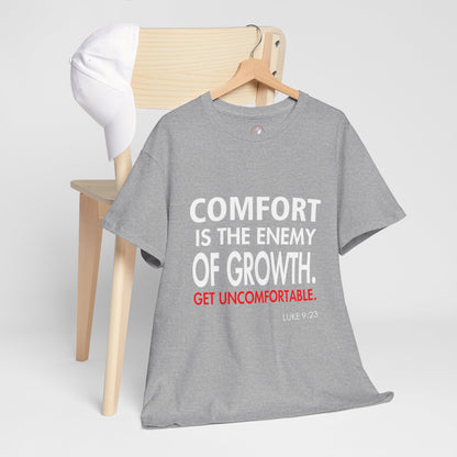 Get Uncomfortable Motivational Tee