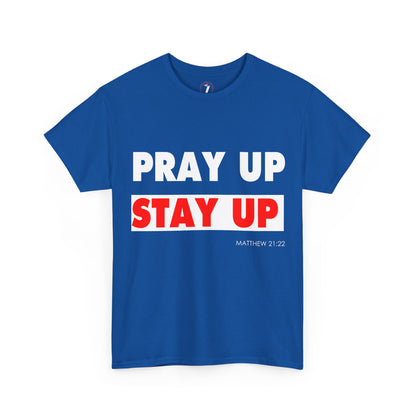 Pray up Stay up Unisex Heavy Cotton Tee
