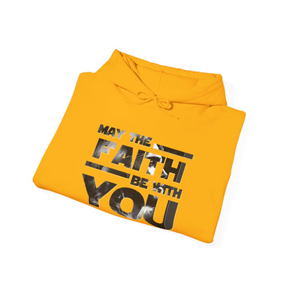 "May the Faith Be With You" Inspirational Pullover Hoodie