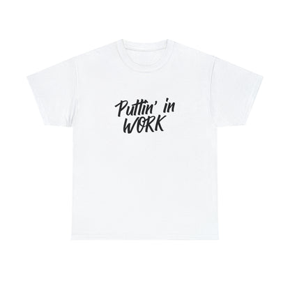 Puttin' in Work Unisex Heavy Cotton Tee