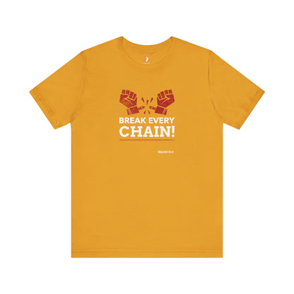 Break Every Chain Unisex Jersey Short Sleeve Tee