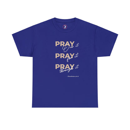 Pray Pray Pray Unisex Heavy Cotton Tee